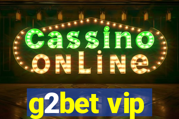 g2bet vip